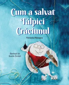 Coperta cărții Cum a salvat Tălpici Crăciunul