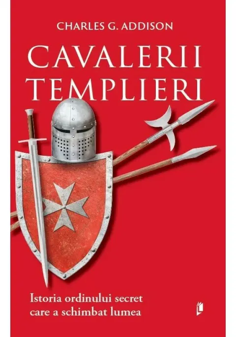 Coperta cărții Cavalerii Templieri. Istoria ordinului secret care a schimbat lumea