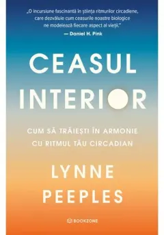 Coperta cărții Ceasul interior. Cum sa traiesti in armonie cu ritmul tau circadian