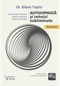 Coperta cărții Autohipnoza si tehnici subliminale (include CD) - editia a II a