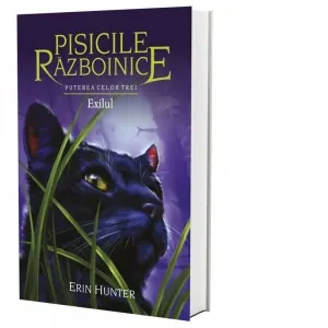 Coperta cărții Pisicile Razboinice - Puterea celor trei. Cartea a XV-a : Exilul (volumul 15)