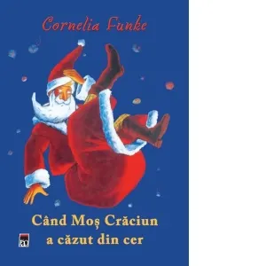 Coperta cărții Cand Mos Craciun a cazut din cer