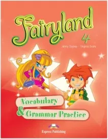 Coperta cărții Curs de limba engleza Fairyland 4. Vocabular si Gramatica