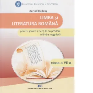 Coperta cărții Limba si literatura romana pentru scolile si sectiile cu predare in limba maghiara. Clasa a VII-a