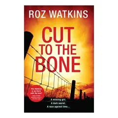 Coperta cărții Cut to the Bone (a DI Meg Dalton Thriller, Book 3)