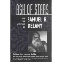 Coperta cărții Ash of Stars : On the Writing of Samuel R. Delany