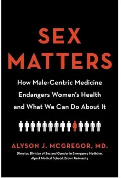 Coperta cărții Sex Matters: How Male-Centric Medicine Endangers Women's Health and What We Can Do About It