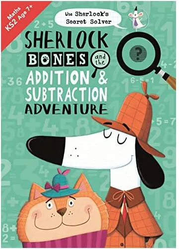 Coperta cărții Sherlock Bones and the Addition and Subtraction Adventure