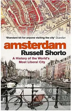 Coperta cărții Amsterdam, Russell Shorto