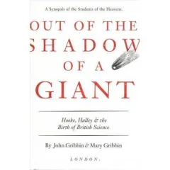 Coperta cărții Out of the Shadow of a Giant: How Newton Stood on the Shoulders of Hooke and Halley