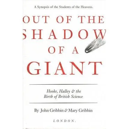 Coperta cărții Out of the Shadow of a Giant: How Newton Stood on the Shoulders of Hooke and Halley