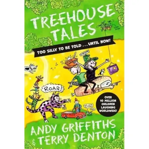 Coperta cărții Treehouse Tales Too Silly to Be Told...until Now! Andy Griffiths