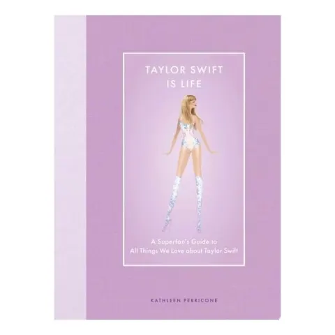 Coperta cărții Taylor Swift Is Life