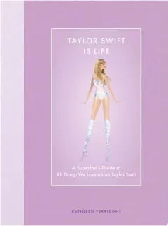 Coperta cărții Taylor Swift Is Life