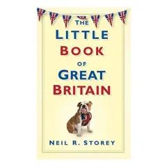 Coperta cărții Little Book of Great Britain, Neil R. Storey