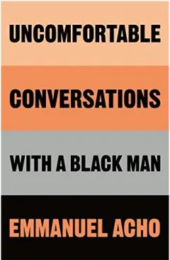 Coperta cărții Uncomfortable Conversations with a Black Man