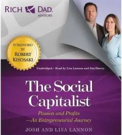 Coperta cărții Rich Dad Advisors: The Social Capitalist : Entrepreneurs' Journeys from Passion to Profit
