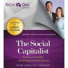 Coperta cărții Rich Dad Advisors: The Social Capitalist : Entrepreneurs' Journeys from Passion to Profit