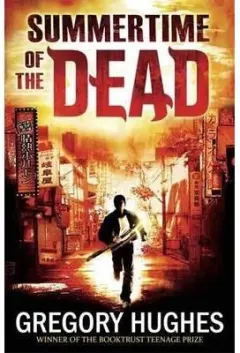 Coperta cărții Summertime of the Dead, Gregory Hughes