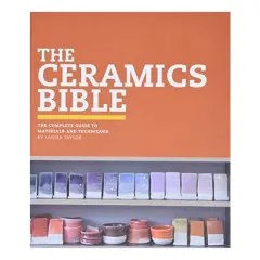 Coperta cărții The ceramics bible, Louisa Taylor