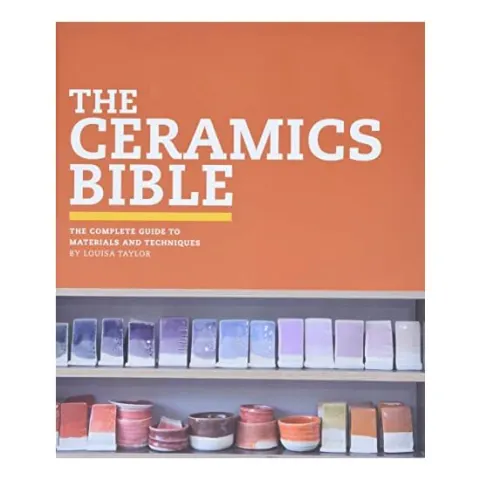 Coperta cărții The ceramics bible, Louisa Taylor