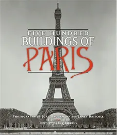 Coperta cărții Five Hundred Buildings Of Paris, Kathy Borrus