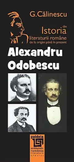 Coperta cărții Istoria literaturii romane de la origini pana in prezent - Alexandru Odobescu