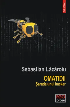 Coperta cărții Omatidii. Sarada unui hacker