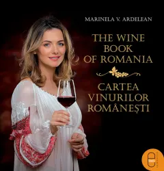 Coperta cărții The Wine Book of Romania / Cartea vinurilor românești (ebook)