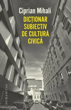 Coperta cărții Dicționar subiectiv de cultură civică
