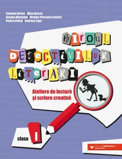 Coperta cărții Biroul detectivilor literari. Ateliere de lectură și scriere creativă (clasa I)