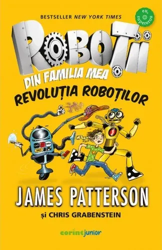 Coperta cărții Roboții din familia mea. Revoluția roboților