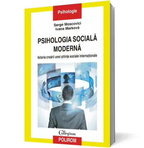 Coperta cărții Psihologia socială modernă. Istoria creării unei științe sociale internaționale