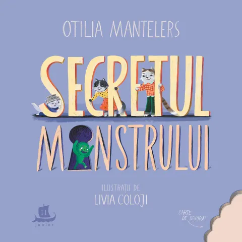 Coperta cărții Secretul monstrului. O poveste cu povete, trei pisici si o surpriza