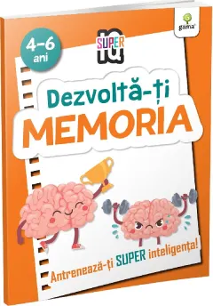 Coperta cărții Dezvolta-ti memoria. Super IQ