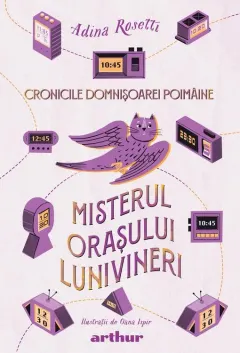 Coperta cărții Misterul orașului Lunivineri (Cronicile Domnișoarei Poimâine, vol. 3)