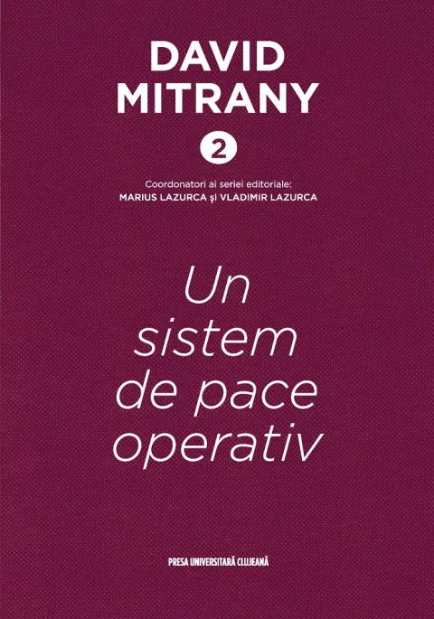 Coperta cărții David Mitrany 2. Un sistem de pace operativ