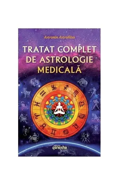 Coperta cărții Tratat complet de astrologie medicală