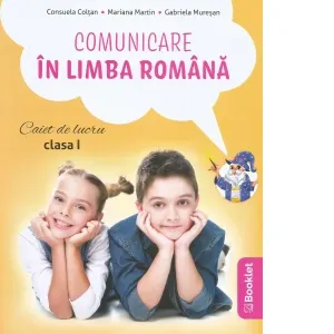 Coperta cărții Comunicare in limba romana. Caiet de lucru. Clasa I (dupa manualul EDU)
