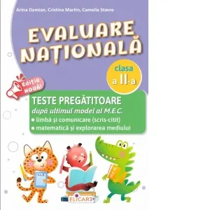 Coperta cărții Evaluare nationala. Clasa a II-a Teste pregatitoare dupa ultimul model al M.E.C. Limba si comunicare (scris-citit). Matematica si explorarea mediului