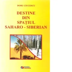 Coperta cărții Destine din spatiul Saharo-Siberian