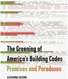 Coperta cărții The greening of America's building codes: promises and paradoxes