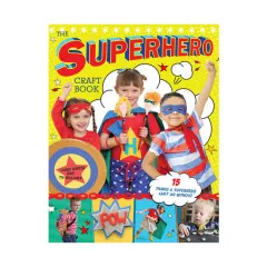 Coperta cărții The superhero craft book: 15 things a superhero can't do without