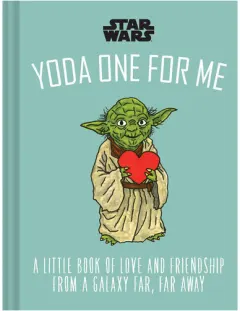 Coperta cărții Yoda one for me: a little book of love and friendship from a galaxy far, far away