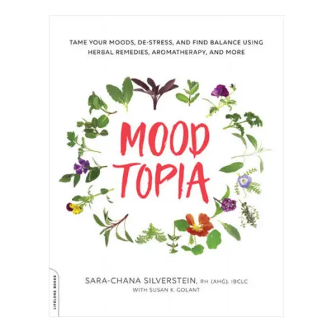 Coperta cărții Moodtopia: tame your moods, de-stress, and find balance using herbal remedies, aromatherapy, and more