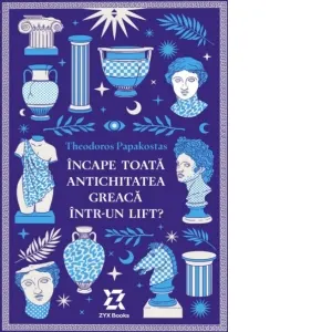 Coperta cărții Incape toata Antichitatea greaca intr-un lift?