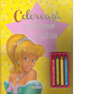 Coperta cărții Coloreaza printese si zane (+4 creioane)