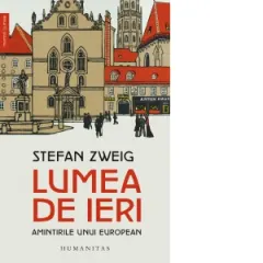 Coperta cărții Lumea de ieri. Amintirile unui european