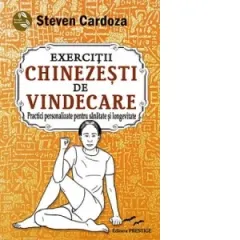 Coperta cărții Exercitii chinezesti de vindecare. Practici personalizate pentru sanatate si longevitate