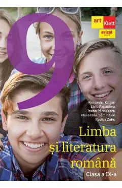 Coperta cărții Limba si literatura romana - Clasa 9 - Manual - Florentina Samihaian, Alexandru Crisan, Liviu Papadima, Ioana Parvulescu, Rodica Zafiu